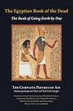 The Egyptian Book Of The Dead The Book Of Going Forth By Day