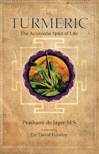 Turmeric: The Ayurvedic Spice of Life: DeJager MS, Prashanti
