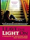 Leave the Light On: A Memoir of Recovery and Self-Discovery