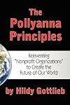 The Pollyanna Principles: Reinventing "Nonprofit Organizations" to Create the Future of Our World
