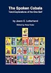 The Spoken Cabala: Tarot Explorations of the One Self