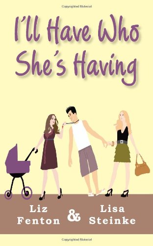 I'll Have Who She's Having book cover