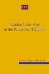 Reading Luke-Acts in the Pentecostal Tradition