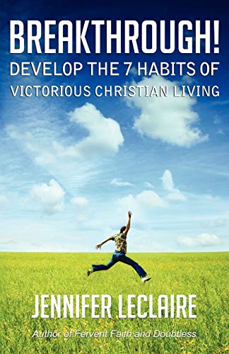 Breakthrough! Develop the 7 Habits of Victorious Christian Living book cover