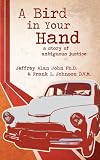 A Bird In Your Hand: a Story of Ambiguous Justice