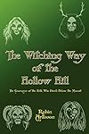 Witching Way of the Hollow Hill - Robin Artisson