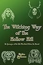 Witching Way of the Hollow Hill - Robin Artisson