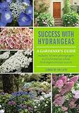 Success With Hydrangeas A Gardeners Guide