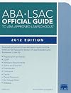 ABA-LSAC Official Guide to ABA-Approved Law Schools 2012