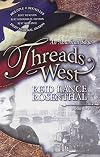 Threads West: An American Saga (Threads West, An American Saga Series)