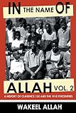 In The Name Of Allah Vol 2 A History Of Clarence 13x And The Five Percenters