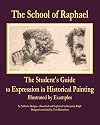 The School of Raphael: The Student's Guide to Expression in Historical Painting