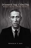 Dissecting Cthulhu: Essays on the Cthulhu Mythos