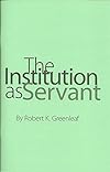 The institution as servant