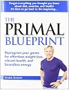 The Primal Blueprint: Reprogram your genes for effortless weight loss, vibrant health, and boundless energy (Primal Blueprint Series)