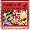 ¡Todos a Comer! A Mexican Food Alphabet Book (Bilingual English and Spanish Edition)