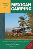 Travelers Guide To Mexican Camping Explore Mexico Guatemala And Belize With Your Rv Or Tent Travelers Guide Series