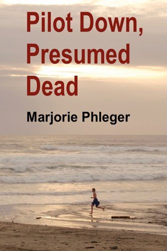 Pilot Down, Presumed Dead book cover