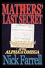 Mathers' Last Secret: The Rituals and Teachings of the Alpha et Omega - Nick Farrell