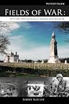 Fields of War: Fifty Key Battlefields in France and Belgium