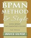Bpmn Method and Style, 2nd Edition, with Bpmn Implementer's Guide: A Structured Approach for Business Process Modeling and Implementation Using Bpmn 2