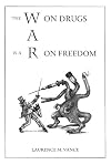 The War on Drugs Is a War on Freedom