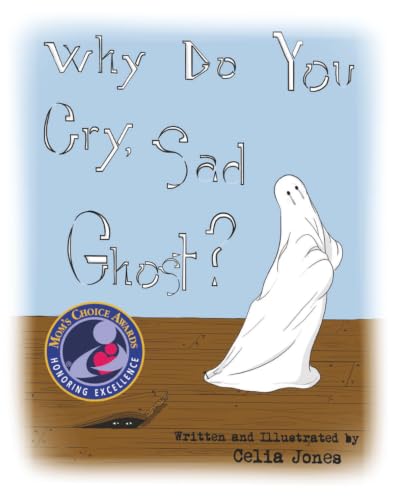 Cover of Why Do You Cry, Sad Ghost?