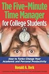 The Five-Minute Time Manager for College Students