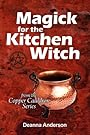 Magick for the Kitchen Witch - Deanna L Anderson
