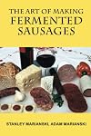 The Art of Making Fermented Sausages