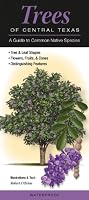Trees of Central Texas: A Guide to Common Native Species (Quick Reference Guides)