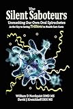 The Silent Saboteurs Unmasking Our Own Oral Spirochetes As The Key To Saving Trillions In Health Care Costs