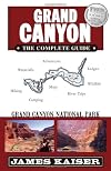 Grand Canyon: The Complete Guide: Grand Canyon National Park