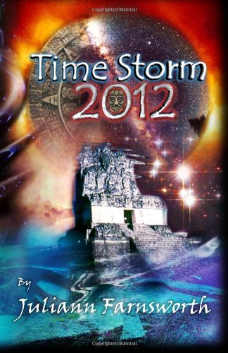 Cover of Time Storm 2012: Atlantis and the Mayan Prophecy