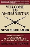 Welcome To Afghanistan: Send More Ammo