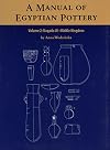 A Manual of Egyptian Pottery, Volume 2: Naqada III - Middle Kingdom (Aera Field Manual Series)