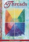 Threads: the Basics & Beyond: The Complete Visual Guide to Thread Techniques and Creativity in Projects and Embellishing