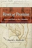 River Of Promise Lewis And Clark On The Columbia