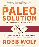 The Paleo Solution The Original Human Diet