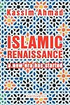 Islamic Renaissance: A New Era Has Started