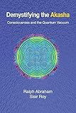 Demystifying the akash: consciousness and the quantum vacuum