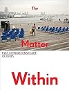 The Matter Within: New Contemporary Art of India