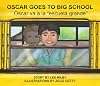 Oscar Goes To Big School (English and Spanish Edition)