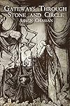 Gateways Through Stone and Circle - Ashen Chassan