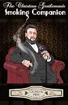 The Christian Gentleman's Smoking Companion: A Celebration of Smoking to the Glory of God