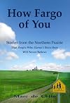 How Fargo of You First edition by Marc de Celle (2010) Paperback