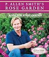 P. Allen Smith's Rose Garden: Roses for Every Garden (P. Allen Smith Garden Home Books)