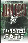 Twisted Fate: Saving Family First - The First in the John Boyd Series