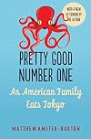 Pretty Good Number One: An American Family Eats Tokyo