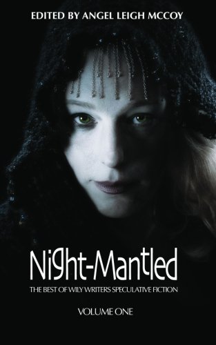 Night-Mantled: The Best of Wily Writers book cover